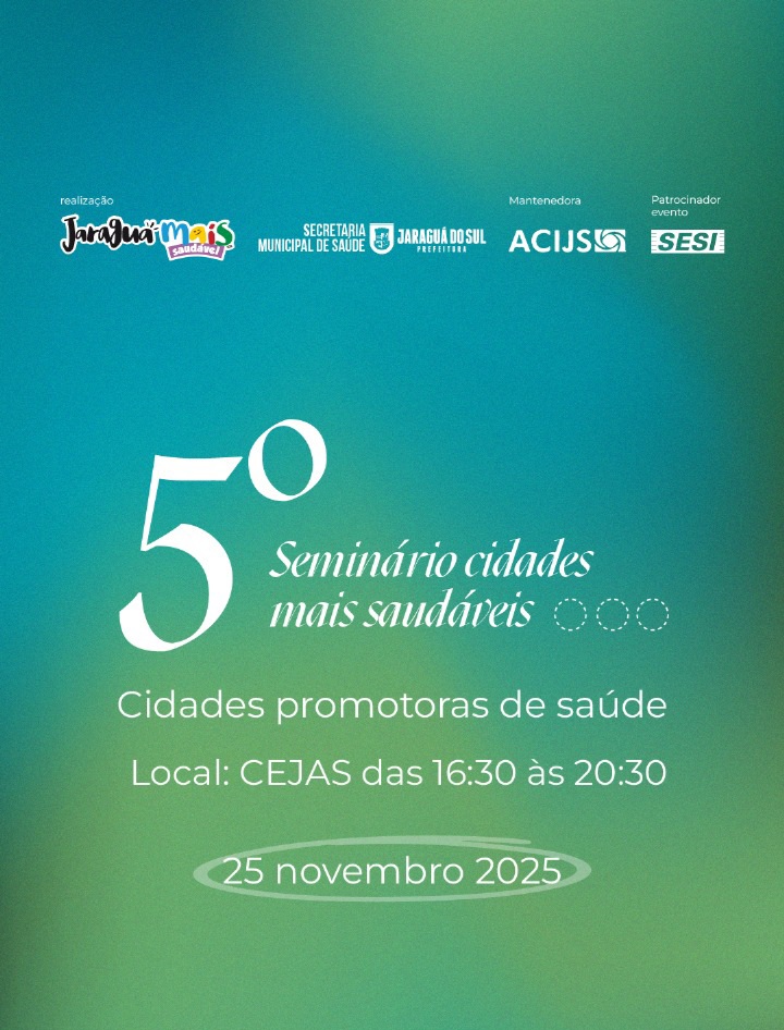 V Seminário Cidades Mais Saudáveis destaca iniciativas para uma Jaraguá do Sul mais humana e sustentável