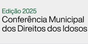 Encerra hoje (18/02) inscrições para Conferência Municipal dos Idosos